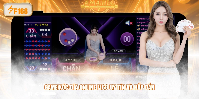 Game Xóc Đĩa online F168 uy tín và hấp dẫn